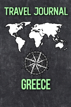 Travel Journal Greece: Travel Diary and Planner | Journal, Notebook, Book, Journey | Writing Logbook | 120 Pages 6x9 | Gift For Backpacker