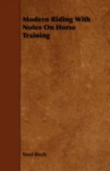 Paperback Modern Riding with Notes on Horse Training Book