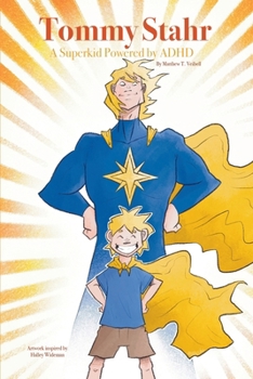 Paperback Tommy Stahr: A Superkid Powered by ADHD Book