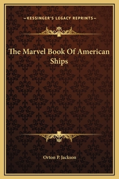 Hardcover The Marvel Book Of American Ships Book