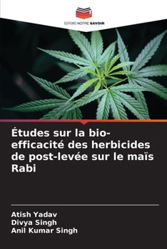 Paperback Études sur la bio-efficacité des herbicides de post-levée sur le maïs Rabi [French] Book