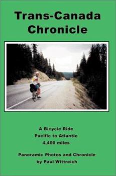 Paperback Trans-Canada Chronicle: A Bicycle Ride Pacific to Atlantic 4,400 miles Book