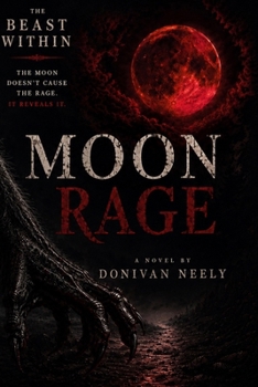 Paperback Moon rage: Moon Rage: The Beast Within Book