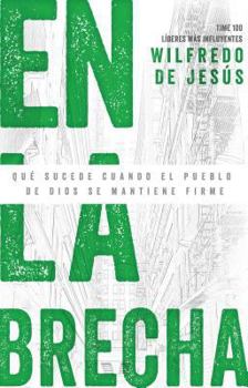 Paperback En La Brecha: Que Sucede Cuando El Pueblo de Dios Se Mantiene Firme [Spanish] Book