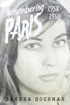 Paperback Remembering Paris 1958-1960: A Memoir Book