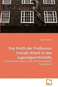 Paperback Das Profil der Profession Soziale Arbeit in der Jugendgerichtshilfe [German] Book