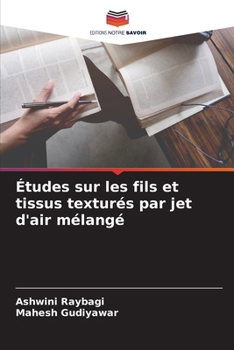 Paperback Études sur les fils et tissus texturés par jet d'air mélangé [French] Book