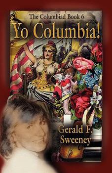 Paperback Yo Columbia! How America's National Symbol Came Down Off Her Pedestal and Found Her Groove Book