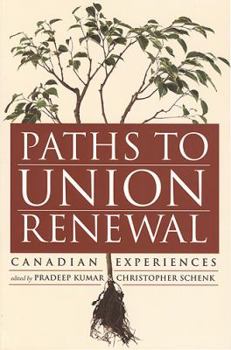 Paperback Paths to Union Renewal: Canadian Experiences Book