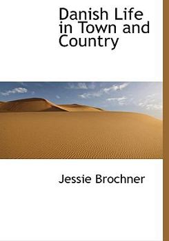 Hardcover Danish Life in Town and Country Book