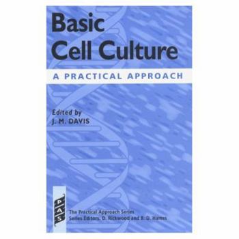 Paperback Basic Cell Culture: A Practical Approach (The ^APractical Approach Series) Book