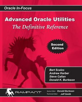 Paperback Advanced Oracle Utilities: The Definitive Reference Book