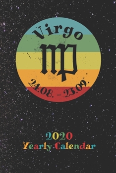 Paperback 2020 Yearly Calendar - Zodiac Sign Virgo: Astrology Appointment Book for Horoscope Fans, weekly calendar, 120 Pages, 6" x 9" Organizer Book