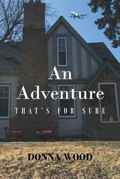 Paperback An Adventure - That's for Sure Book