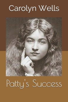 Patty's Success - Book #8 of the Patty Fairfield