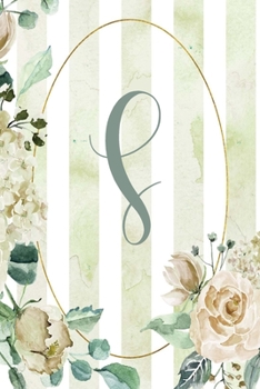 Notebook 6”x9”, Letter S, Green Stripe Floral Design (Letter/Initial S - Green Stripe Floral Design Notebook 6”x9” Alphabet Series)