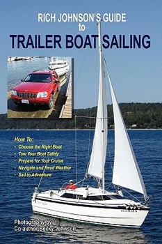 Paperback Rich Johnson's Guide to Trailer Boat Sailing Book