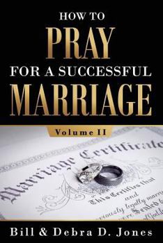 Paperback How To PRAY For A Successful MARRIAGE: Volume II: Volume II Book