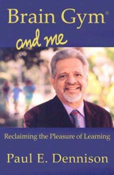 Paperback Brain Gym and Me: Reclaiming the Pleasure of Learning Book