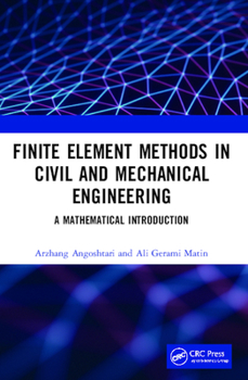 Paperback Finite Element Methods in Civil and Mechanical Engineering: A Mathematical Introduction Book