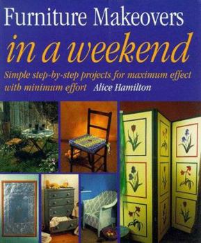 Paperback Furniture Makeovers in a Weekend (In a Weekend) Book