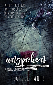 Paperback Unspoken: A Poetic Confession Book