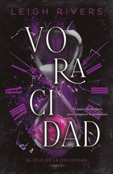 Voracidad - Book #2 of the Edge of Darkness Trilogy