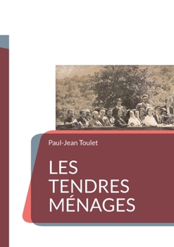 Paperback Les tendres ménages: de Paul-Jean Toulet [French] Book