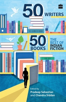 Paperback 50 Writers, 50 Books: The Best Indian Fiction Book