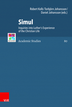 Hardcover Simul: Inquiries Into Luther's Experience of the Christian Life Book