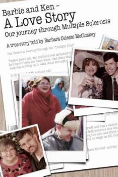 Paperback Barbie & Ken -- A Love Story: A Couple's Journey Through Multiple Scerlosis Book