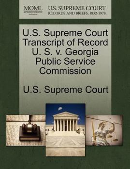 Paperback U.S. Supreme Court Transcript of Record U. S. V. Georgia Public Service Commission Book