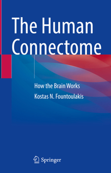 Hardcover The Human Connectome: How the Brain Works Book