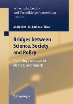 Paperback Bridges Between Science, Society and Policy: Technology Assessment - Methods and Impacts Book