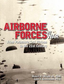 Hardcover Airborne Forces at War: From Parachute Test Platoon to the 21st Century Book