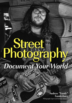 Paperback Street Photography: Document Your World Book