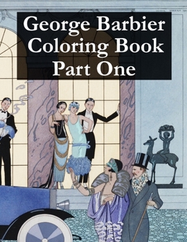 Paperback George Barbier Coloring Book Part One: Adult coloring book for relaxation and stress relief Book