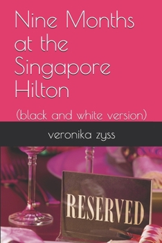 Paperback Nine Months at the Singapore Hilton Book
