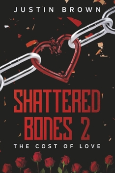 Paperback Shattered Bones 2: The Cost of Love Volume 2 Book