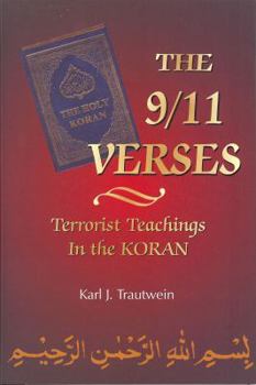 Hardcover The 9/11 Verses: Terrorist Teachings in the Koran Book