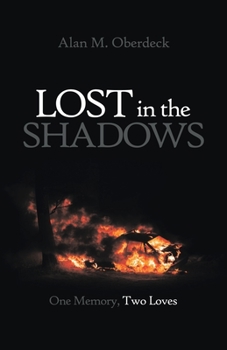 Paperback Lost in the Shadows: One Memory, Two Loves Book