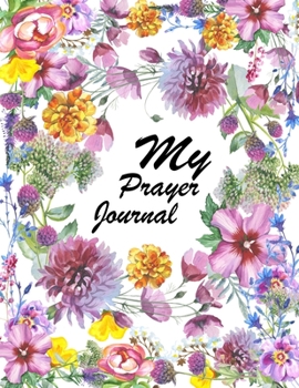 Paperback My Prayer Journal: Prayer Map for Girls and Ladies Spiritual Activities. Devotion, Inspiring & Guided Faith Journal. Lined Pages for Jour Book