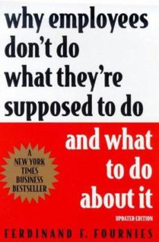 Paperback Why Employees Don't Do What They're Supposed to Do and What to Do about It Book