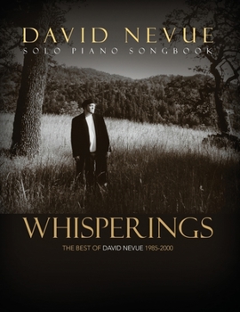 Paperback Whisperings: The Best of David Nevue (1985-2000) - Solo Piano Songbook Book