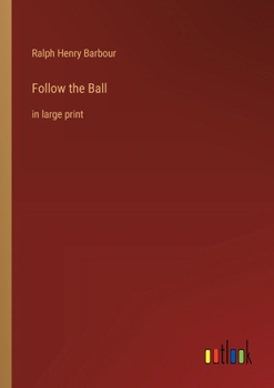 Paperback Follow the Ball: in large print Book