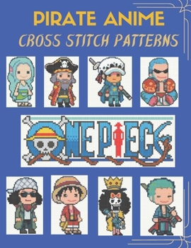Paperback Anime Pirate Cross Stitch Patterns: 16 Pirate Designs Book