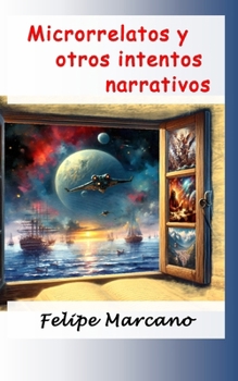 Paperback Microrrelatos y otros intentos narrativos [Spanish] Book