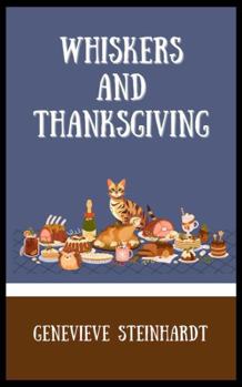 Paperback Whiskers and Thanksgiving: A Turkey Cat-astrophe Book