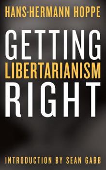 Paperback Getting Libertarianism Right Book