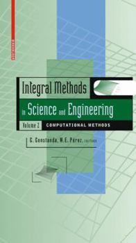 Hardcover Integral Methods in Science and Engineering, Volume 2: Computational Methods Book